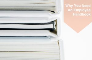 Why you need an Employee Handbook - PMR